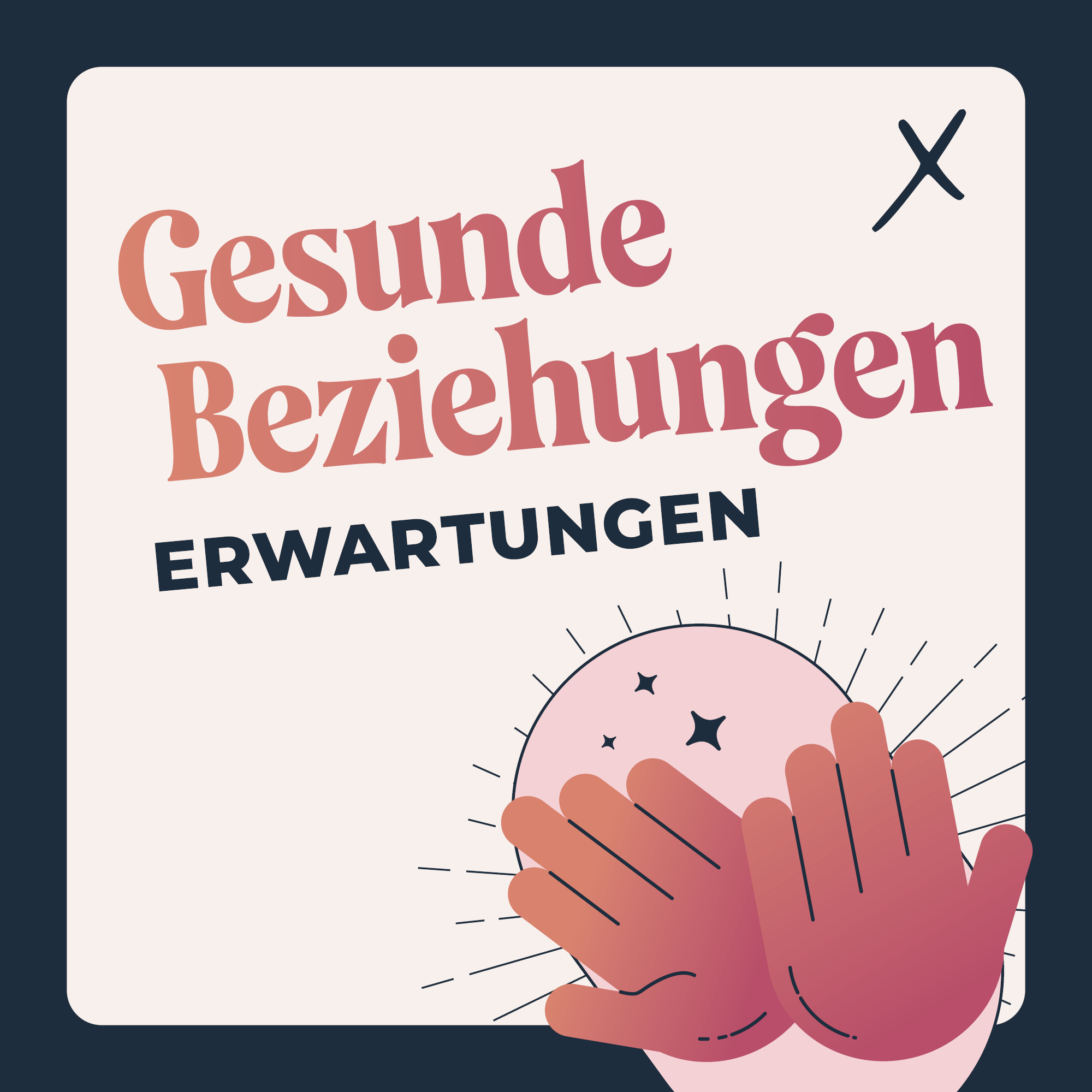21. September 2025: Gesunde Beziehungen - Erwartungen