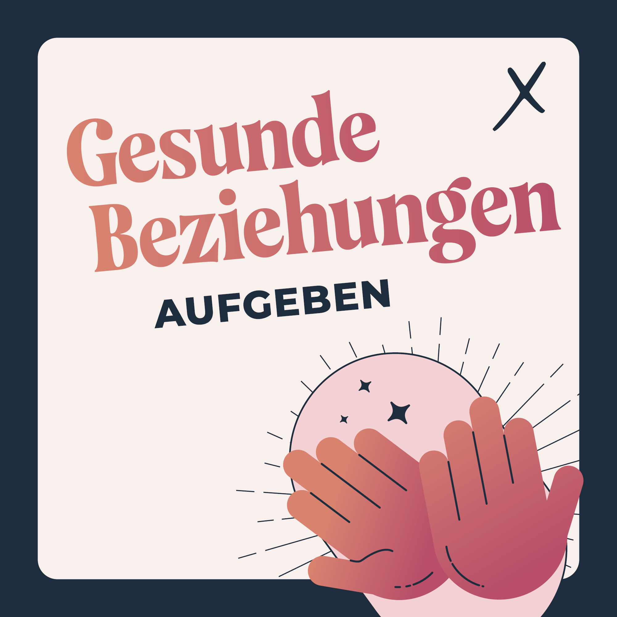 19. Oktober 2025: Gesunde Beziehungen - Aufgeben